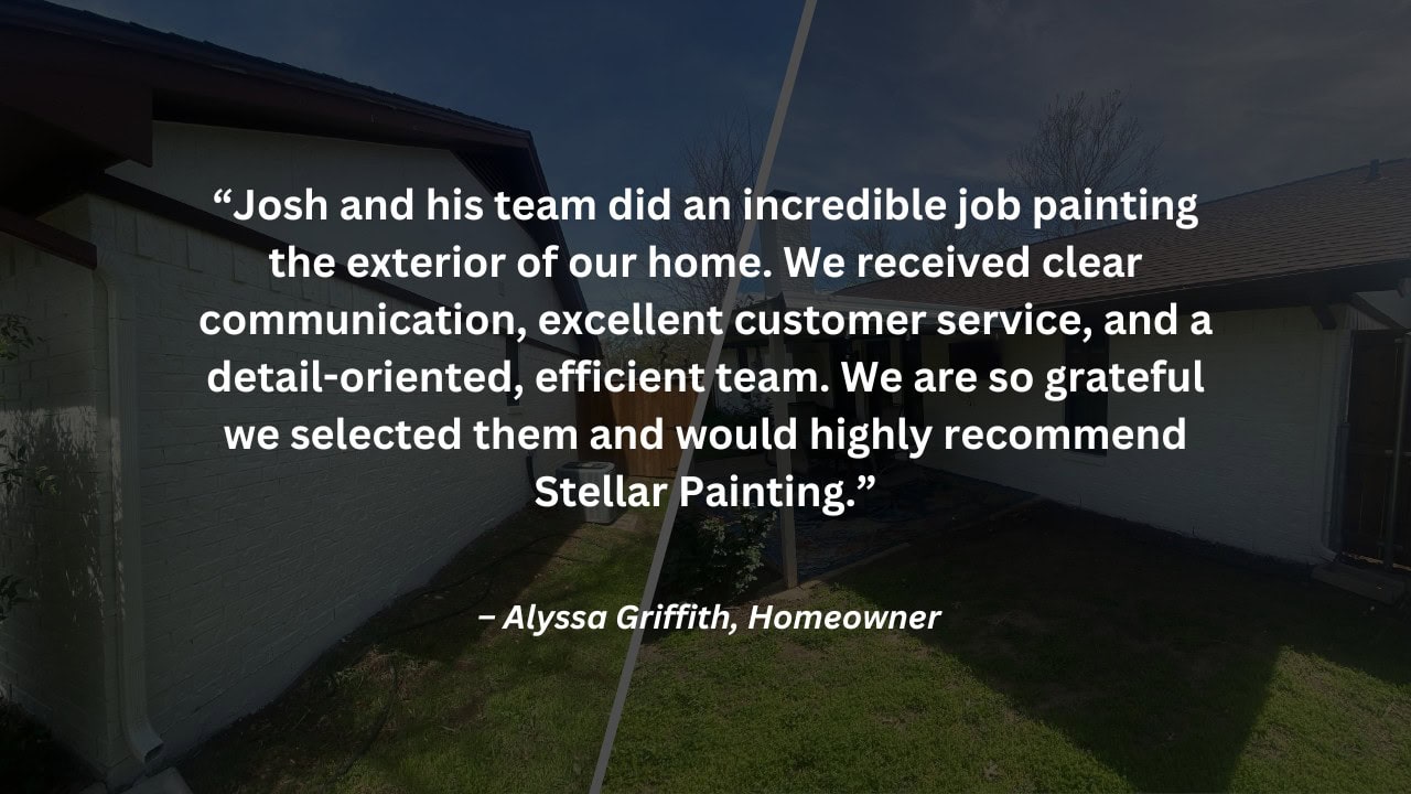 Testimonial from homeowner Alyssa Griffith praising Stellar Painting for their clear communication, excellent service, and high-quality exterior painting work.